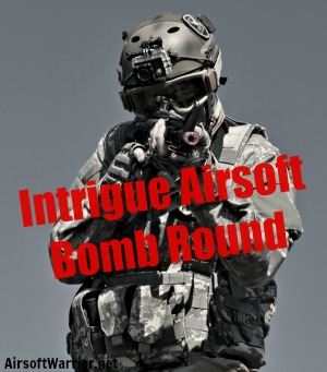 Intrigue Airsoft: Bomb Round | AirsoftWarrior.net