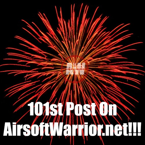 101st Post On AirsoftWarrior.net | AirsoftWarrior.net